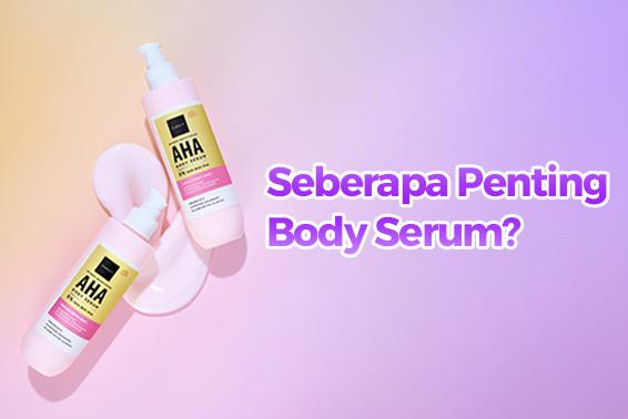 Apa fungsi body serum scarlett
